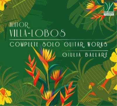 Giulia Ballaré - Heitor Villa-Lobos: Complete Solo Guitar Works - Import 2 CD