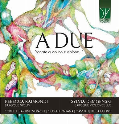 Raimondi, Rebecca / Demgenski, Sylvia - A DUE - Sonate à violino e violone… - Import CD