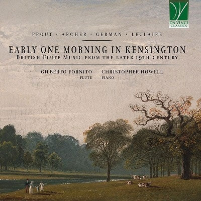 Gilberto Fornito、Christopher Howell - Early One Morning in Kensington -British flute music from the later 19th century - Import CD