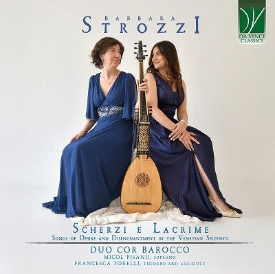 Duo Cor Barocco - Scherzi E lacrime: Songs Of Desire And DisenchantmentIn The Venetian Seicento - Import CD