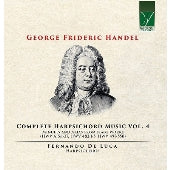 Fernando De Luca - George Frideric Handel: Complete Harpsichord Music Vol. 4 - Import 2 CD
