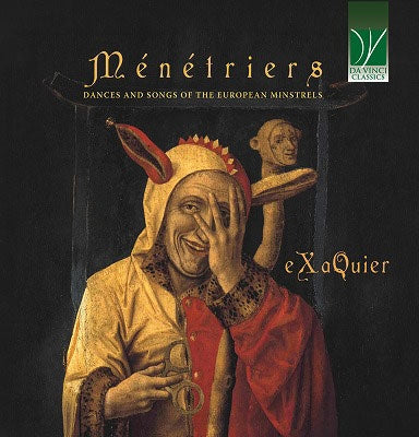 Exaquier(Ensemble) - Menetriers -Dances & Songs of the European Minstrels : Marco Ferrari / eXaQuier - Import CD