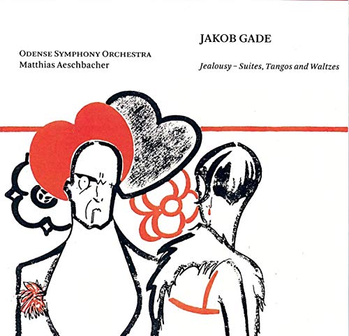 Gade, Jacob (1879-1963) - Jealousy-suites, Tangos, Waltzes: B.hansen(Vn)Aeschbacher / Odense So - Import SACD Hybrid