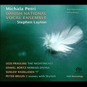 Stephen Layton - U.Praulins: The Nightingale; D.Bortz: Nemesis Divina; S.Rasmussen: "I", etc - Import SACD Hybrid