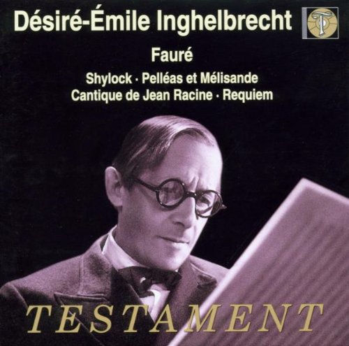 Desire-Emile Inghelbrecht - Faure : Pelleas Et Melisande Shylock RequiemInghelbrecht/French National Radi - Import CD