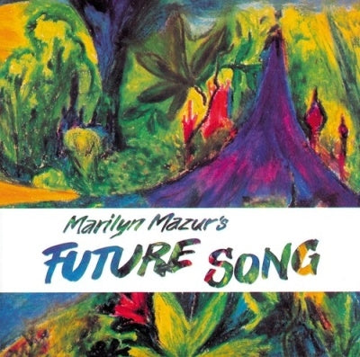 Marilyn Mazur - Future Song - Import CD