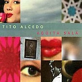 Tito Alcedo  -  Aguita Sala  -  Import CD