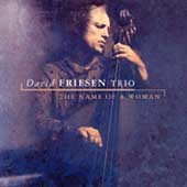David Friesen - Name Of A Woman, The - Import 2 CD