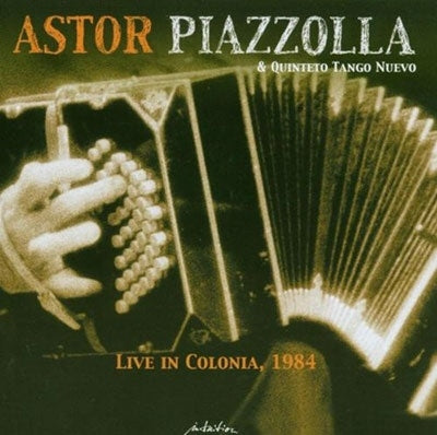 Astor Piazzolla、Quinteto Tango Nuevo - Live In Colonia, 1984 - Import 2 CD