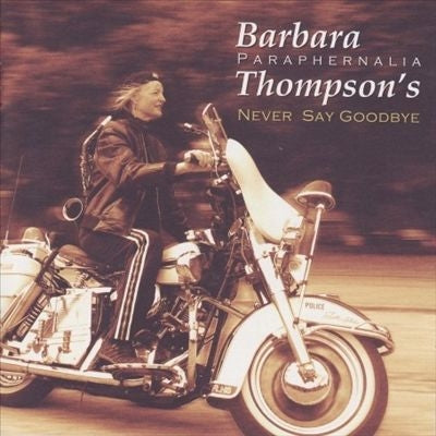 Barbara Thompson'S Paraphernalia - Never Say Goodbye - Import CD