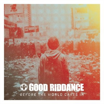 Good Riddance - Before The World Caves In - Import Vinyl LP Record