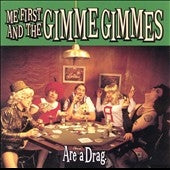 Me First and the Gimme Gimmes - Are A Drag - Import CD