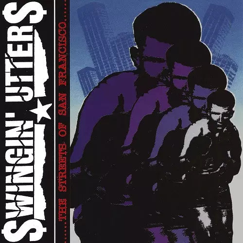 Swingin' Utters - Streets Of San Francisco - Import Vinyl LP Record