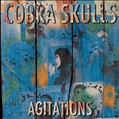 Cobra Skulls - Agitations - Import CD