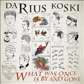 Darius Koski - What Was Once Is By & Gone - Import CD