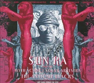 Sun Ra & His Arkestra - The Antique Blacks - Import CD