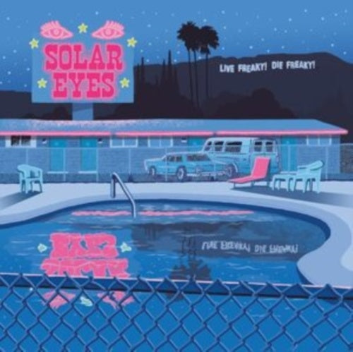 Solar Eyes - Live Freaky! Die Freaky! - Import CD