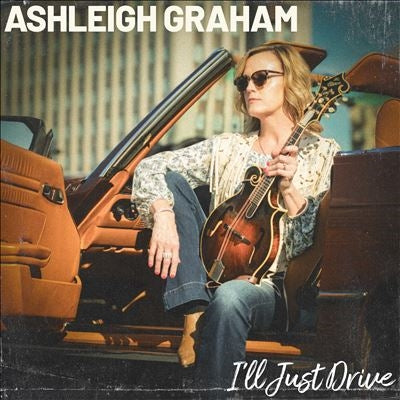 Ashleigh Graham - I'Ll Just Drive - Import CD