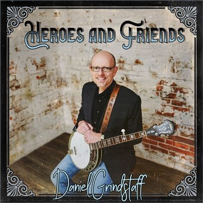 Daniel Grindstaff - Heroes & Friends - Import CD