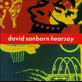 David Sanborn - Hearsay - Import CD