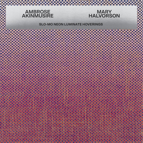 Ambrose Akinmusire 、 Mary Halvorson - Slo-Mo Neon Luminate Hoverings - Import LP Recurd