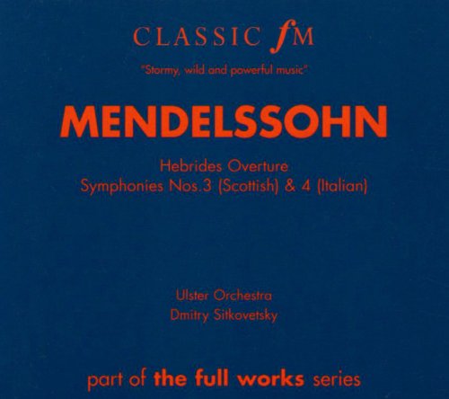 Sitkovetsky/Ulster O - Mendelssohn Hebrides Overture / Symphonies 3 ('Scottish') & 4 ('Italian'). (Ulster Orchestra/ D - Import CD