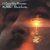 David Crosby - If I Could Only Remember My Name - Import CD