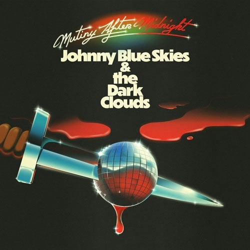 Johnny Blue Skies & The Dark Clouds - Mutiny After Midnight - Import Vinyl LP Record