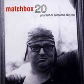 Matchbox Twenty - Yourself Or Someone Like You - Import CD