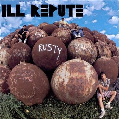Ill Repute - Big Rusty Balls - Import Vinyl LP Record