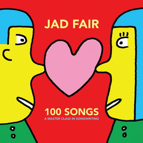 Jad Fair - 100 Songs: A Master Class In Songwriting - Import Colored Vinyl 2 LP Record