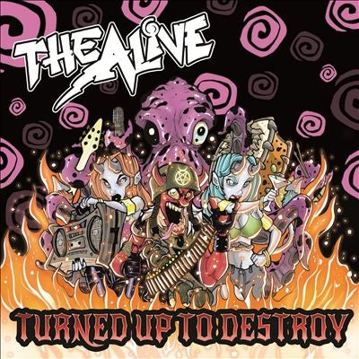 The Alive  -  Turned Up To Destroy  -  Import CD