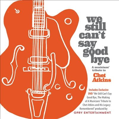 Various Artists - We Still Can'T Say Goodbye: A Musicians' Tribute To Chet Atkins - Import CD+DVD