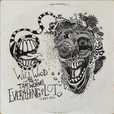 Will Wood & The Tapeworms  -  Everything Is A Lot (2015 Mix)  -  Import CD