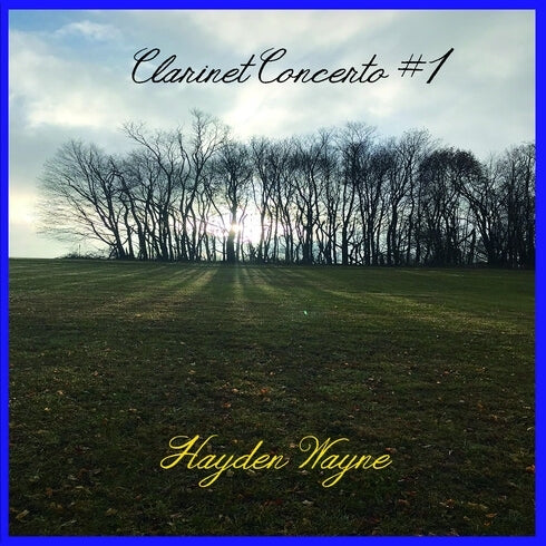 Wayne, Hayden - Clarinet Concerto #1 - Import CD