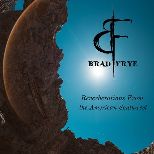 Brad Frye - Reverberations From The American Southwest - Import CD