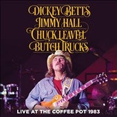 Dickey Betts 、 Jimmy Hall 、 Chuck Leavell - Live at the Coffee Pot 1983 - Import CD