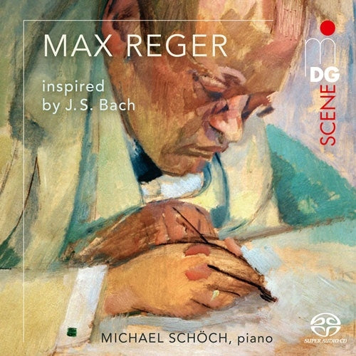 Michael Schöch - Reger: Klavierwerke [Inspired By J. S. Bach] - Import SACD Hybrid