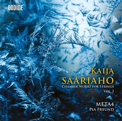 Pia Freund - Kaija Saariaho: Chamber Works For Strings Vol 2 - Import CD