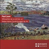 JUON,PAUL - Paul Juon: Silhouettes Op.9 And Op.43, 7 Little Tone Poems Op.81 - Import CD