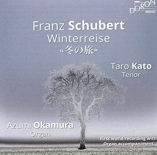 Schubert (1797-1828) - (Organ Accompaniment)Winterreise : Taro Kato(T)Azumi Okamura(Org) - Import CD