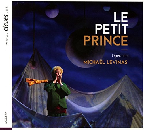 Levinas, Michael (1949-) - Le Petit Prince : Beek / Picardie Orchestra, Crousaud, Lievre-Picard, Trottmann, etc (2015 Stereo) - Import Digipak CD