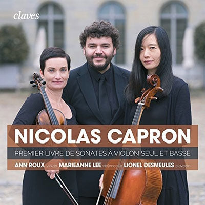 Nicolas Capron - First Book Of Sonatas For Violin Solo - Ann Roux (Violin) - Import CD