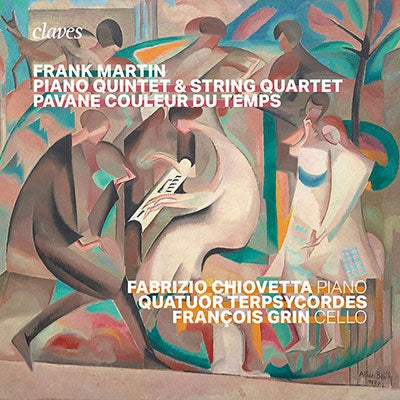 Quatuor Terpsycordes - Martin:Piano Quintet/Pavane Couleur Du Temps/Quartet - Import CD Digipak