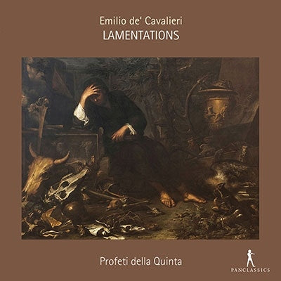 Profeti Della Quinta; Cavalieri, Emilio De' (C.1550-1602) - Cavalieri, Emilio de' (c.1550-1602) Lamentationes: Rotem(B)/ Profeti Della Quinta - Import CD