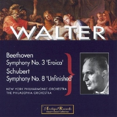 Beethoven / Walter - Beethoven : Symphony no. 3 "Eroica", Schubert : Symphony no. 8 "Unfinished" / Walter, NYP, PO - Import CD