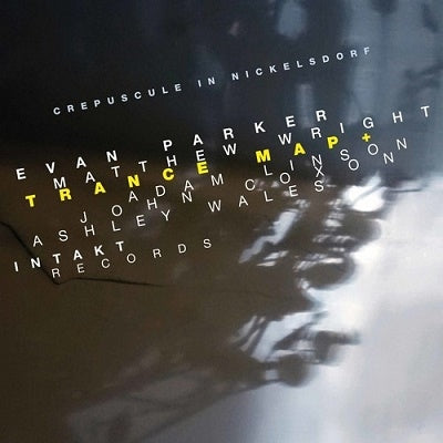 Evan Parker - Trance Map + Crepuscule In Nickelsdorf - Import CD