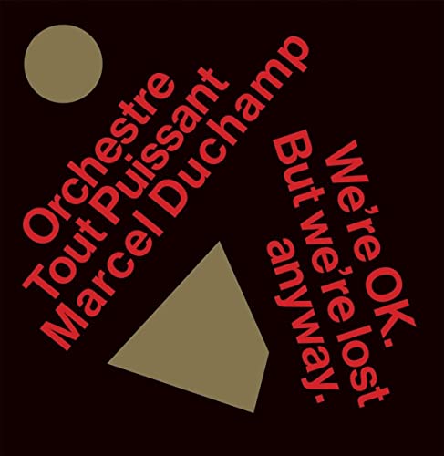 Orchestre Tout Puissant Marcel Duchamp - We're OK. But We're Lost Anyway - Import CD