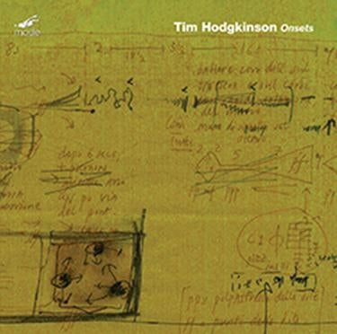 Tim Hodgkinson - Tim Hodgkinson: Onsets - Import CD