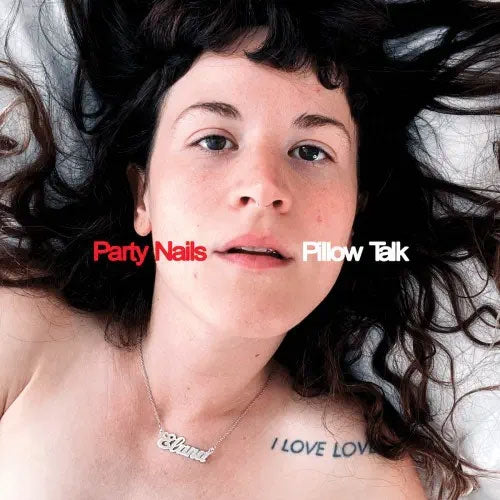 Party Nails - Pillow Talk - Import Vinyl LP Record